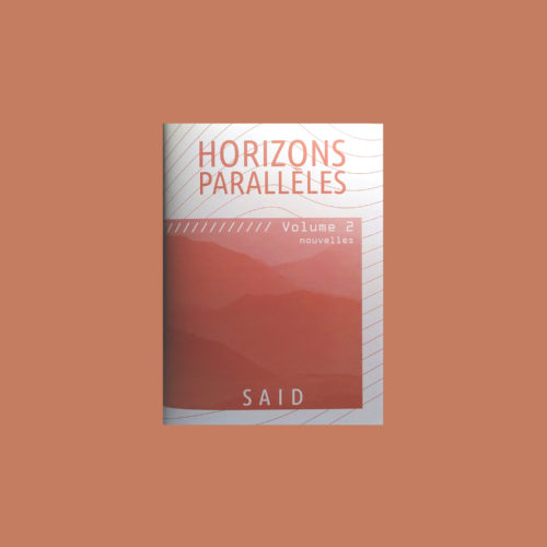Horizons parallèles, volume 2 · recueil
