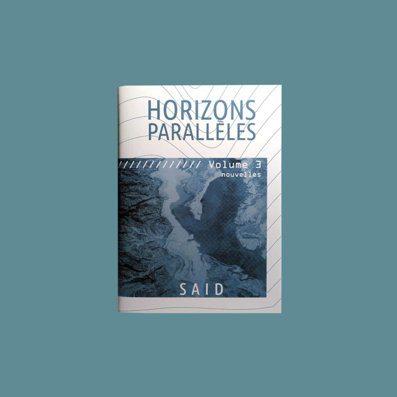 Horizons parallèles, volume 3 · recueil